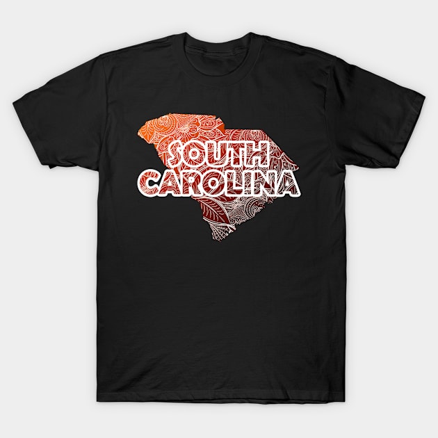 Colorful mandala art map of South Carolina with text in brown and orange T-Shirt by Happy Citizen